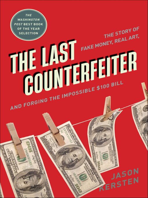 Title details for The Last Counterfeiter by Jason Kersten - Available